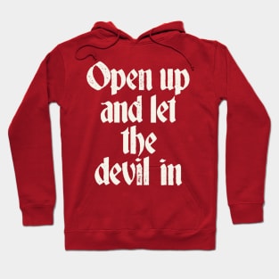 Open Up and Let the Devil in! Hoodie